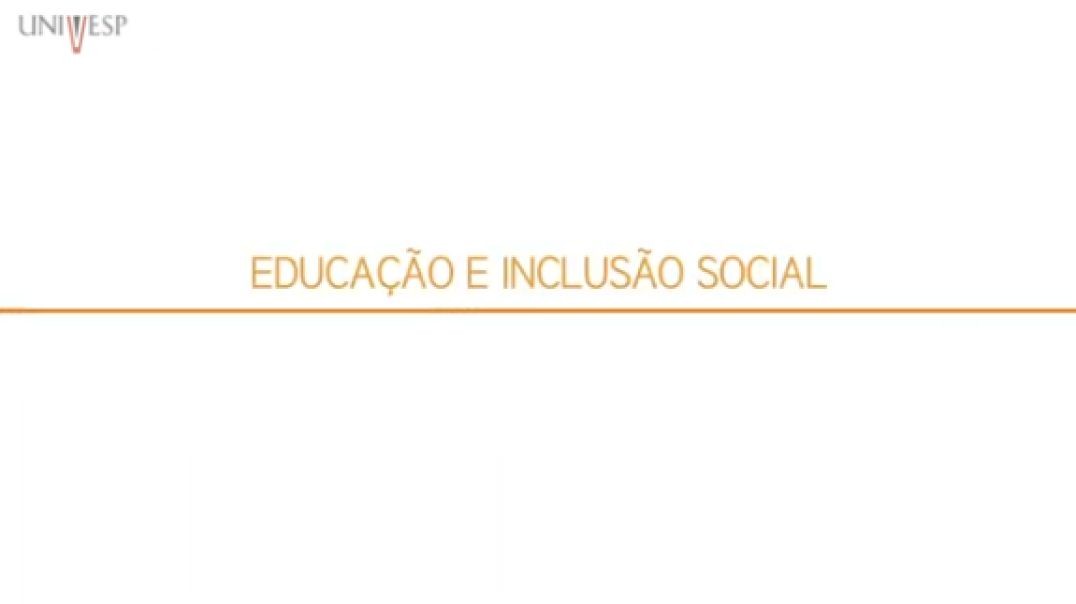 Aula 05 - Educação e Inclusão Social - Educação especial, desigualdade e diversidade